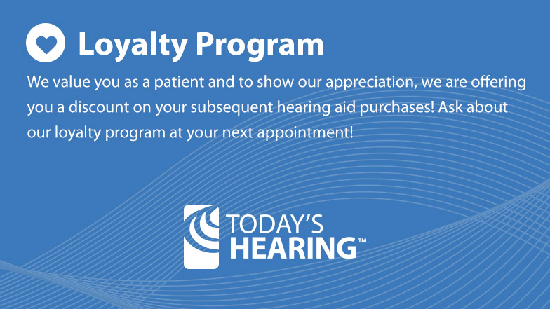 Todays hearing loyalty program  katy - Houston